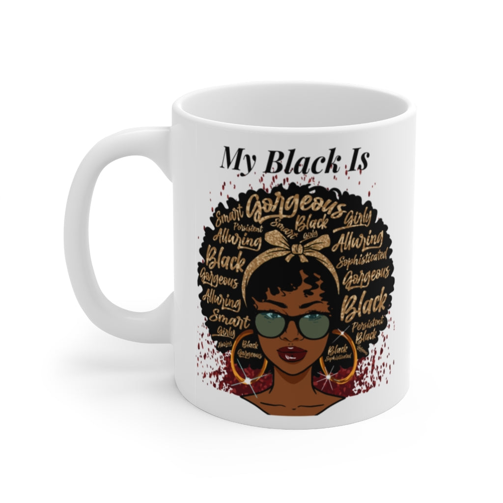 My Black Is Gorgeous Personalized 11oz Mug