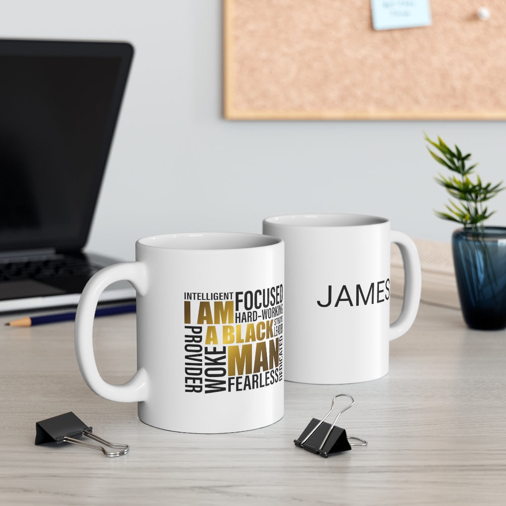 I AM A BLACK MAN Personalized Mug 11oz